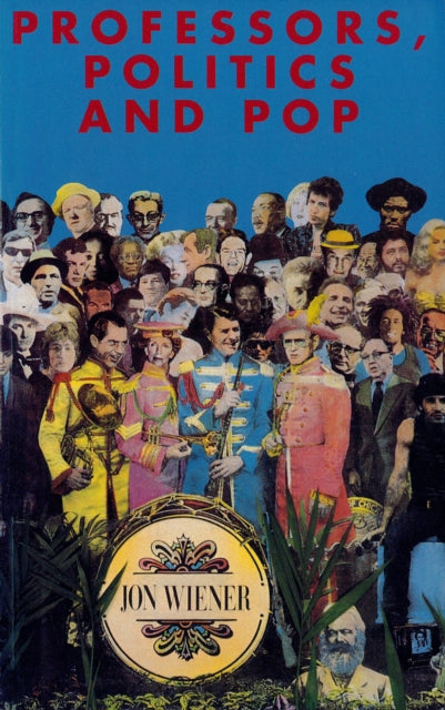 Book cover of: Professors, Politics and Pop. By: Jon Wiener