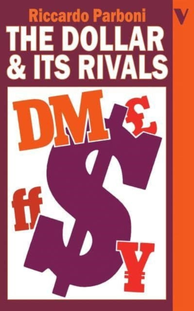 Book cover of: Dollar and Its Rivals. By: Riccardo Parboni