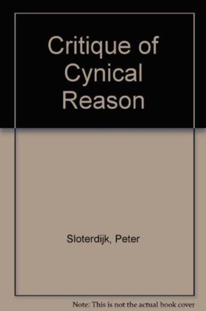 Book cover of: Critique of Cynical Reason. By: Peter Sloterkijk