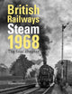 Book cover of: British Railways Steam 1968