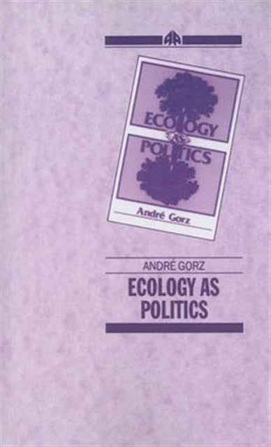 Book cover of: Ecology As Politics. By: André Gorz