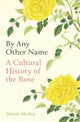 Book cover of: By Any Other Name. By: Simon Morley