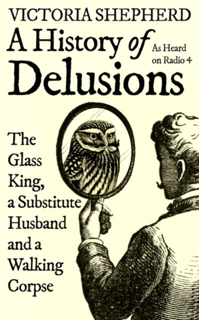 Book cover of: History of Delusions. By: Victoria Shepherd