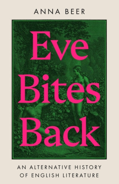 Book cover of: Eve Bites Back. By: Anna Beer
