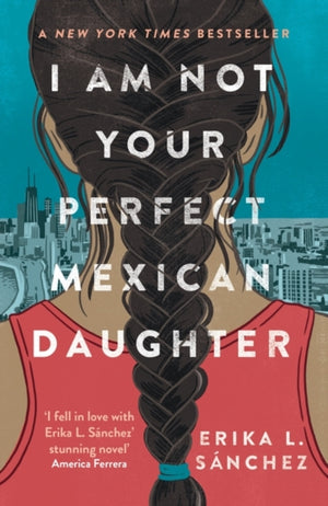 I Am Not Your Perfect Mexican Daughter, A Time magazine pick for Best YA of All Time