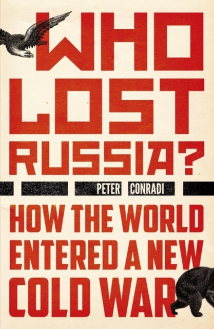 Book cover of: Who Lost Russia?. By: Peter Conradi
