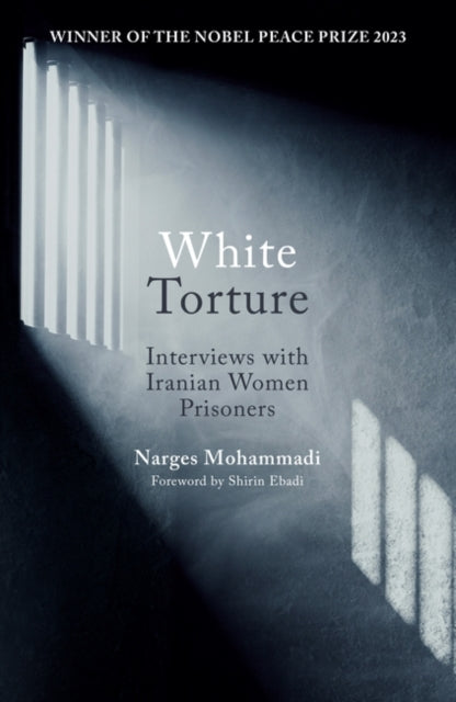 Book cover of: White Torture. By: Narges Mohammadi