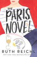 Paris Novel, The gorgeously uplifting new novel about living - and eating - deliciously