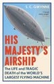 Book cover of: His Majesty's Airship. By: S. C. Gwynne