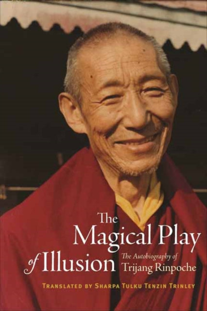 Book cover of: Magical Play of Illusion. By: Trijang Rinpoche