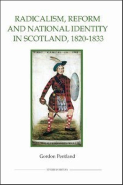 Book cover of: Radicalism, Reform and National Identity in Scotland, 1820-1833. By: Gordon Pentland