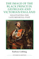 Book cover of: Image of Edward the Black Prince in Georgian and Victorian England. By: Barbara Gribling