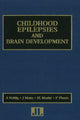 Book cover of: Childhood Epilepsies & Brain Development. By: Astrid Nehlig