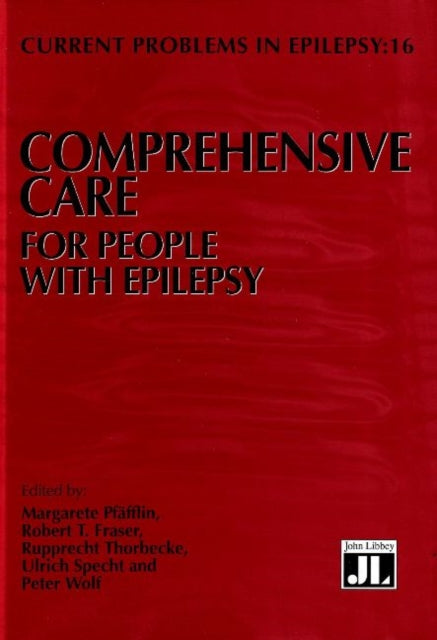 Book cover of: Comprehensive Care for People with Epilepsy. By: Robert T. Fraser