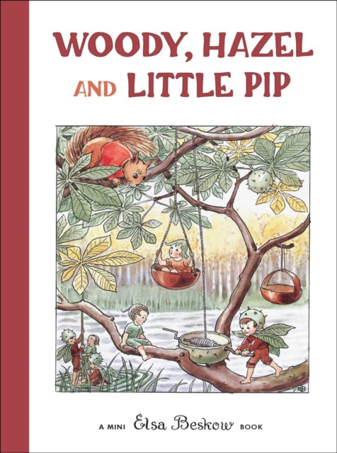 Woody, Hazel and Little Pip 9780863157295 Elsa Beskow