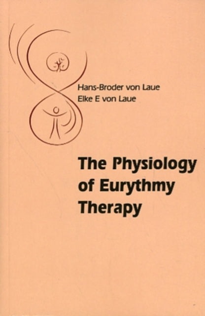 Book cover of: Physiology of Eurythmy Therapy