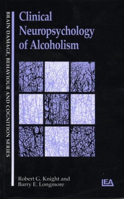 Book cover of: Clinical Neuropsychology of Alcoholism. By: Robert Kinght