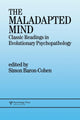Book cover of: Maladapted Mind. By: Simon Baron-Cohen