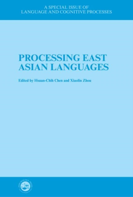 Book cover of: Processing East Asian Languages. By: Hsuan-Chih Chen
