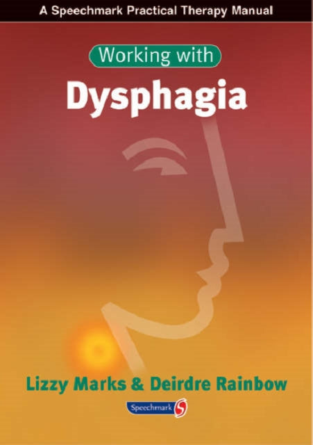 Book cover of: Working with Dysphagia. By: Lizzy Marks