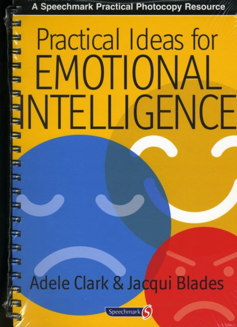 Book cover of: Practical Ideas for Emotional Intelligence. By: Adele Clark