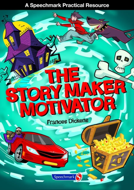 Book cover of: Story Maker Motivator. By: Frances Dickens