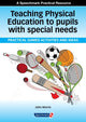 Book cover of: Teaching Physical Education to Pupils with Special Needs. By: John Morris