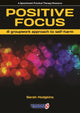 Book cover of: Positive Focus. By: Sarah Hodgkins