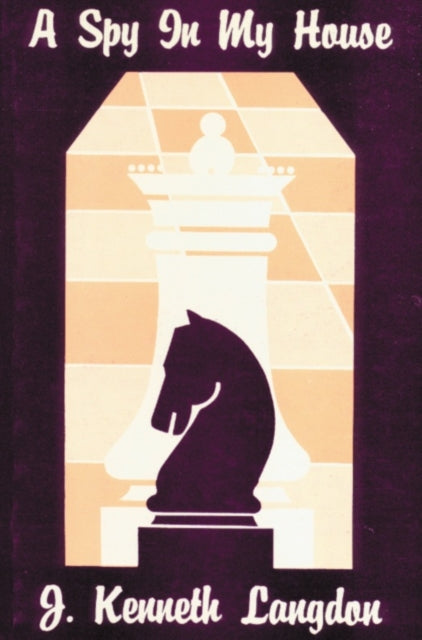 Book cover of: Spy in My House. By: Kenneth J. Langdon