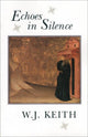 Book cover of: Echoes in Silence. By: W.J. Keith