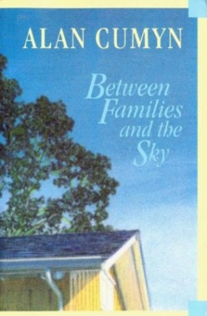 Book cover of: Between Families and the Sky