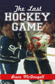 Book cover of: Last Hockey Game. By: Bruce McDougall