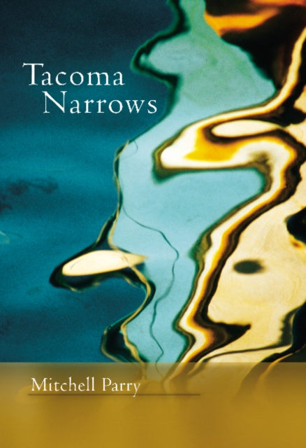 Book cover of: Tacoma Narrows. By: Mitchell Parry