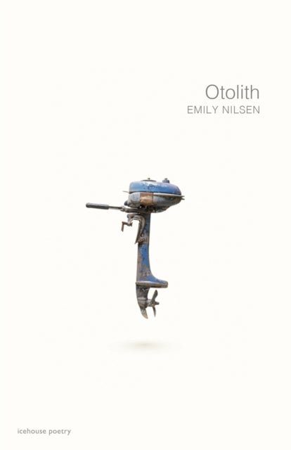 Book cover of: Otolith. By: Emily Nilsen