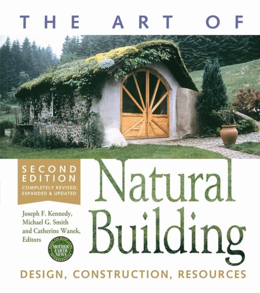 Book cover of: Art of Natural Building-Second Edition-Completely Revised, Expanded and Updated. By: Joseph F. Kennedy