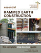Book cover of: Essential Rammed Earth Construction. By: Tim J. Krahn P. Eng