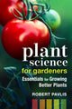Book cover of: Plant Science for Gardeners. By: Robert Pavlis