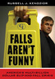 Book cover of: Falls Aren't Funny. By: Russell J. Kendzior