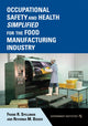 Book cover of: Occupational Safety and Health Simplified for the Food Manufacturing Industry. By: Frank R. Spellman