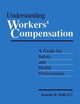 Book cover of: Understanding Workers' Compensation