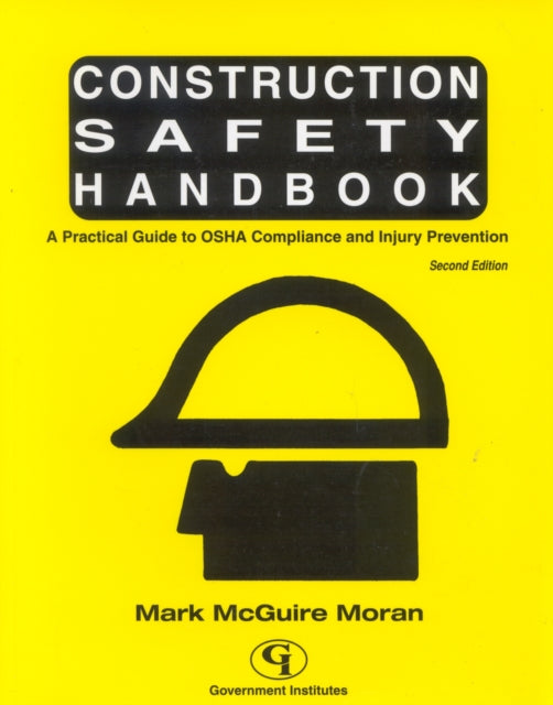 Book cover of: Construction Safety Handbook. By: Mark McGuire Moran
