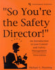 Book cover of: So You're the Safety Director!. By: Michael V. Manning