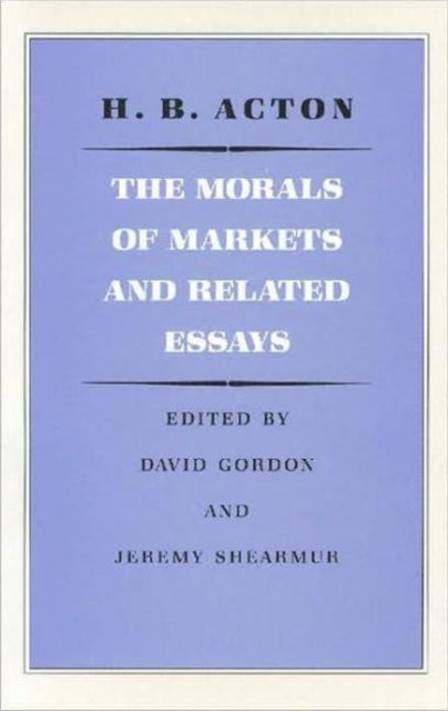 Book cover of: Morals of Markets & Related Essays