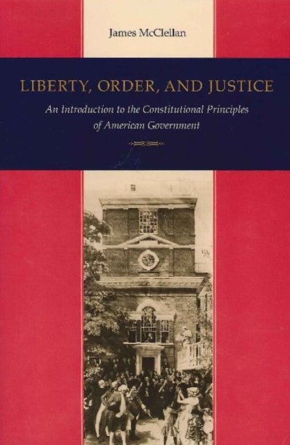 Book cover of: Liberty, Order & Justice