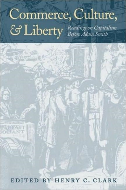 Book cover of: Commerce, Culture, & Liberty. By: Henry C. Clark