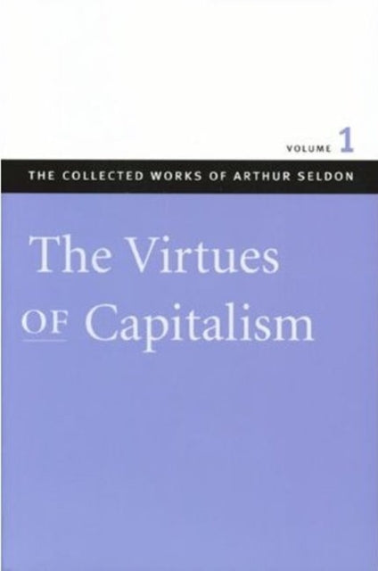 Book cover of: Collected Works of Arthur Seldon: 7-Volume Set. By: Arthur Seldon