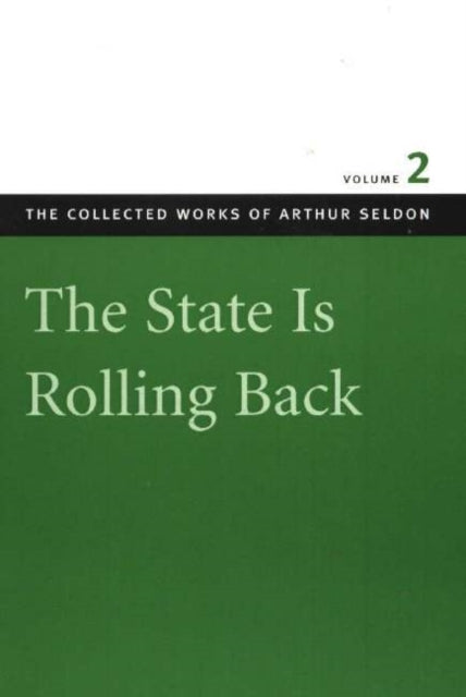 Book cover of: State is Rolling Back. By: Arthur Seldon