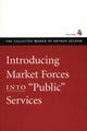 Book cover of: Introducing Market Forces into 'Public' Services. By: Arthur Seldon