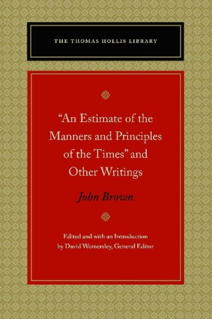 Book cover of: "An Estimate of the Manners and Principles of the Times" and Other Writings. By: John Brown