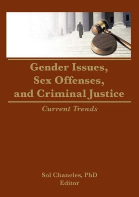 Book cover of: Gender Issues, Sex Offenses, and Criminal Justice. By: Sol Chaneles